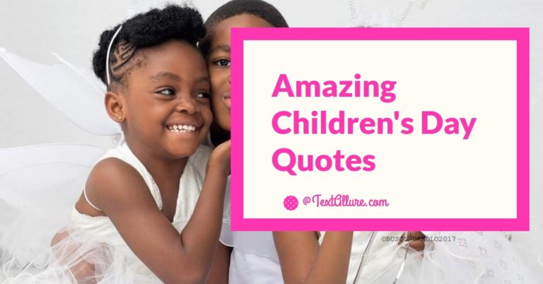 Amazing Children’s Day Quotes (With Picture Messages)