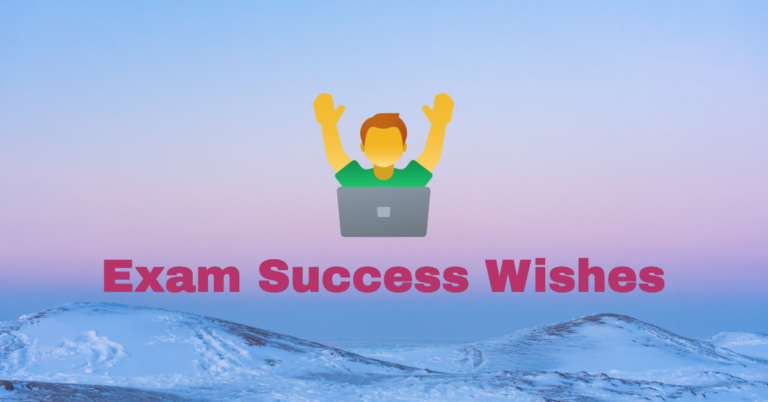 200+ Exam Success Wishes for the Ones You Hold Dearly