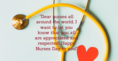 Messages to Wish Nurses a Happy Nurses Week- Nurses Day Wishes