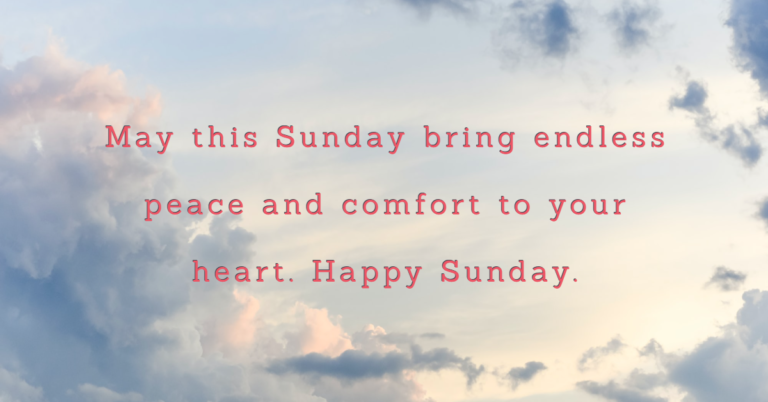 Heart Warming Happy Sunday Messages for Friends and Loved Ones