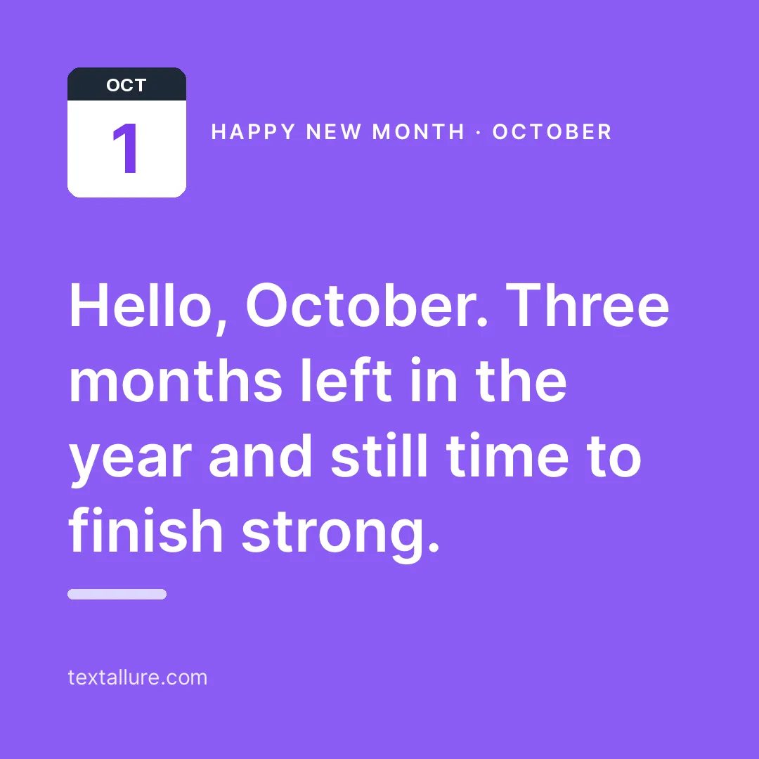 Violet October new month card with a calendar showing OCT 1 and the message: Hello, October. Three months left in the year and still time to finish strong.